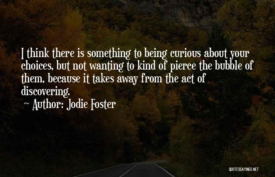 Jodie Quotes By Jodie Foster