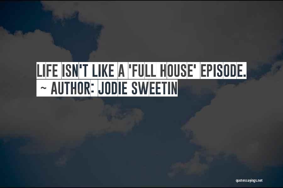 Jodie Sweetin Quotes 868146