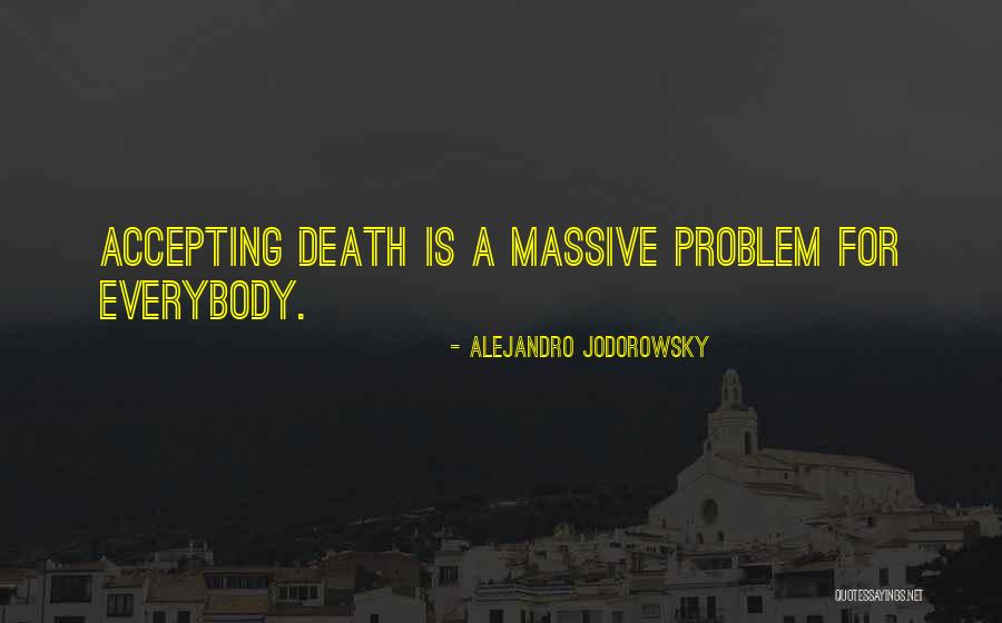 Jodorowsky Alejandro Quotes By Alejandro Jodorowsky Jodorowsky Alejandro Quotes By Alejandro Jodorowsky