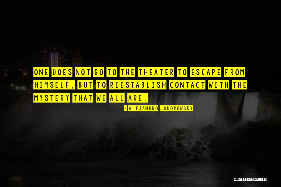Jodorowsky Alejandro Quotes By Alejandro Jodorowsky Jodorowsky Alejandro Quotes By Alejandro Jodorowsky