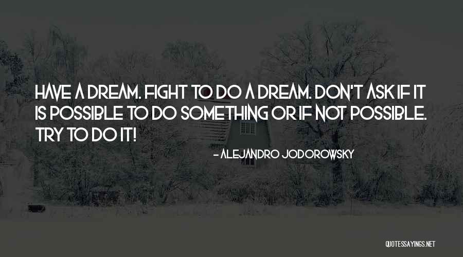 Jodorowsky Alejandro Quotes By Alejandro Jodorowsky Jodorowsky Alejandro Quotes By Alejandro Jodorowsky