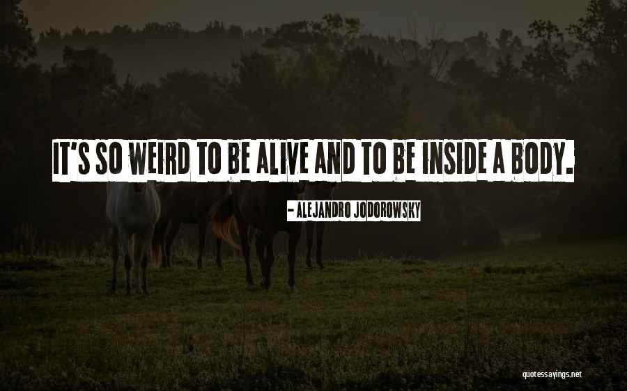 Jodorowsky Alejandro Quotes By Alejandro Jodorowsky Jodorowsky Alejandro Quotes By Alejandro Jodorowsky