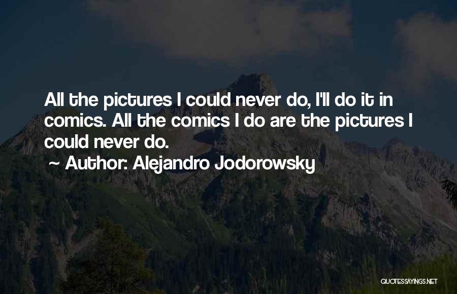 Jodorowsky Quotes By Alejandro Jodorowsky