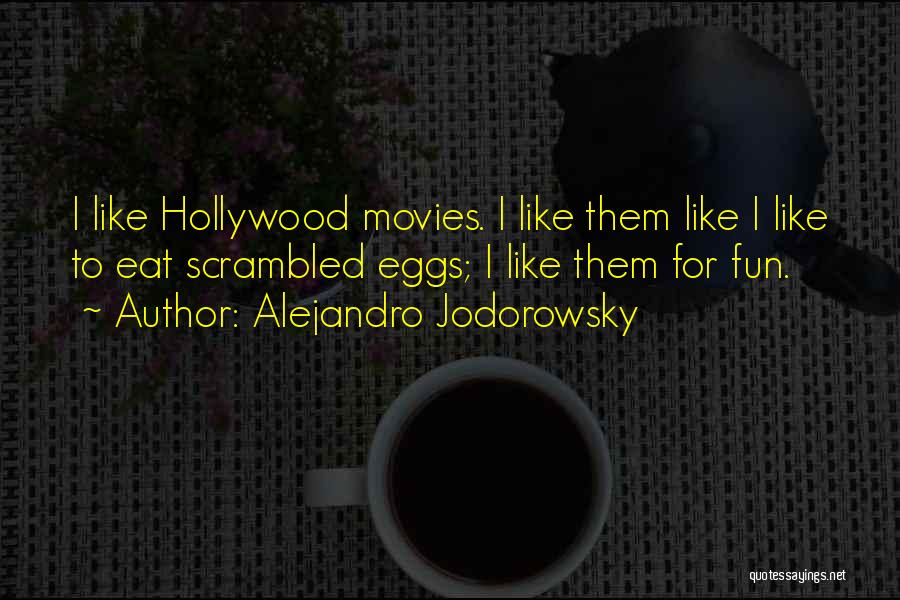 Jodorowsky Quotes By Alejandro Jodorowsky