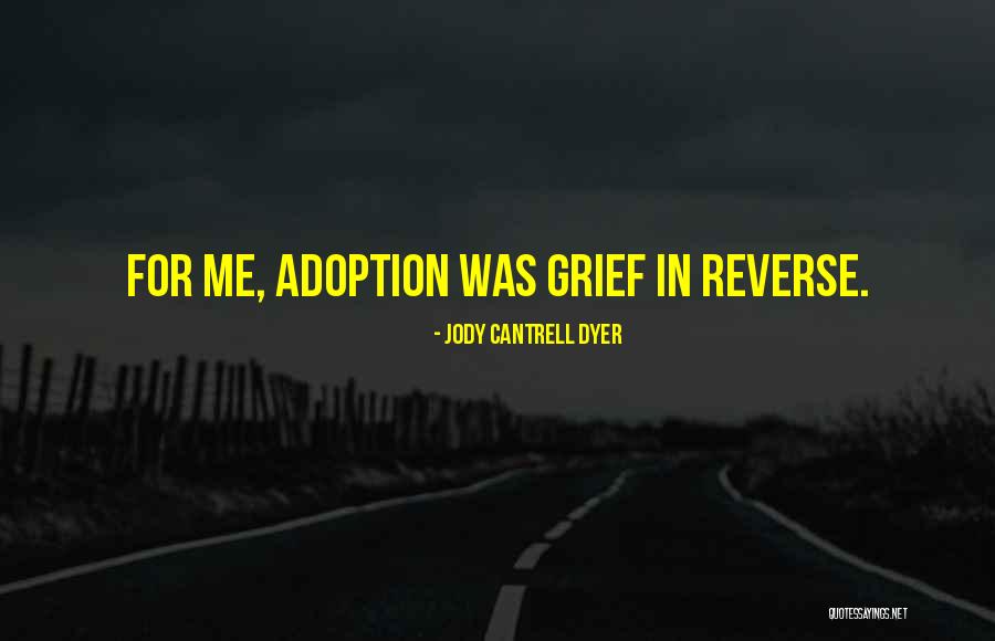 Jody Cantrell Dyer Quotes 1587444