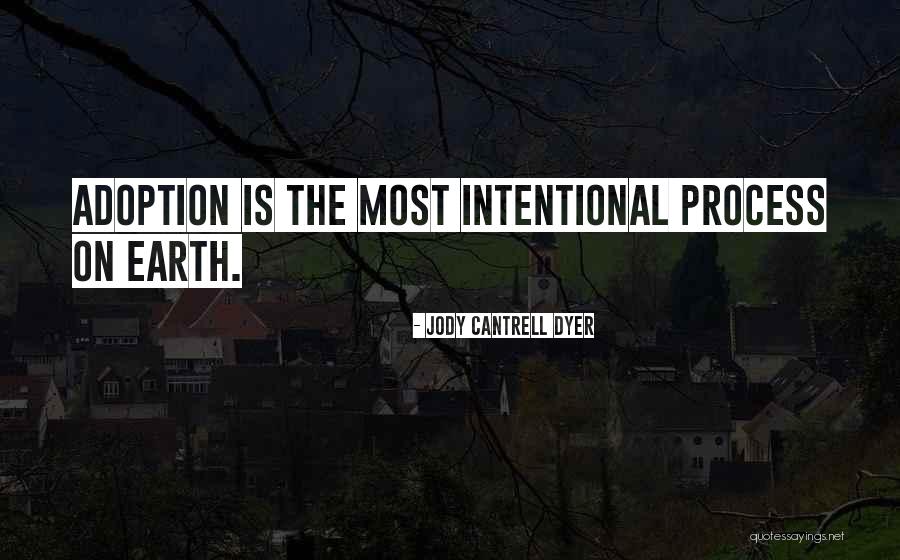 Jody Cantrell Dyer Quotes 519575