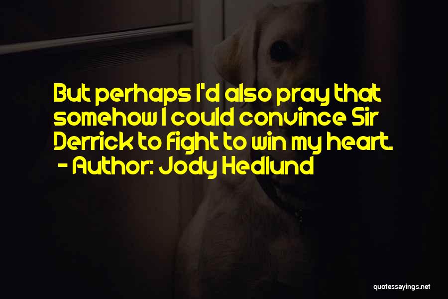 Jody Hedlund Quotes 1386001