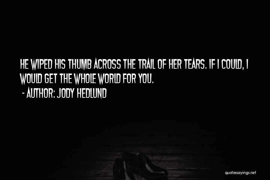 Jody Hedlund Quotes 474576