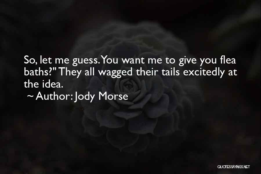 Jody Morse Quotes 2230865