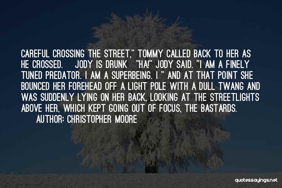 Jody Quotes By Christopher Moore