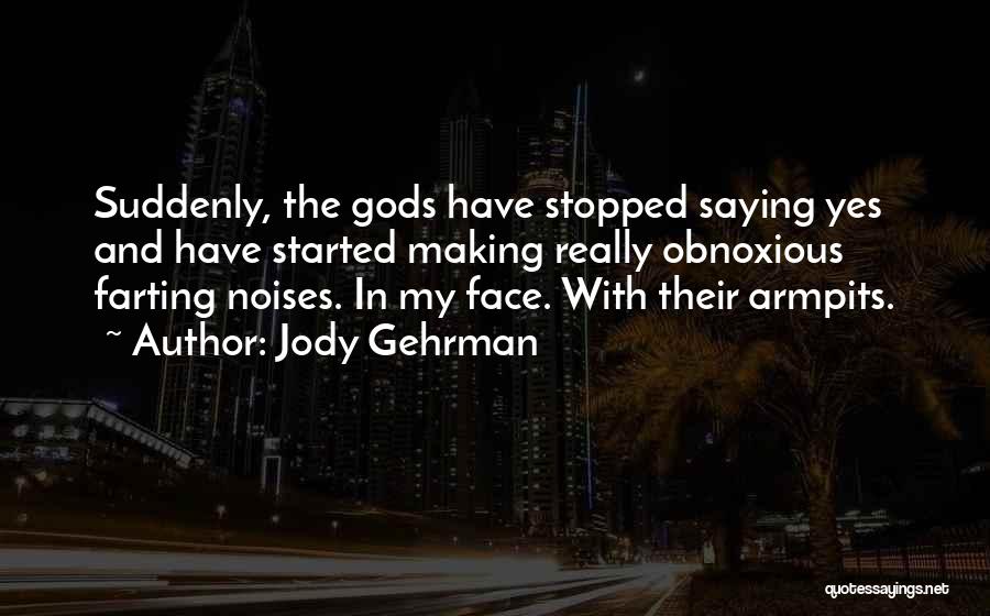 Jody Quotes By Jody Gehrman