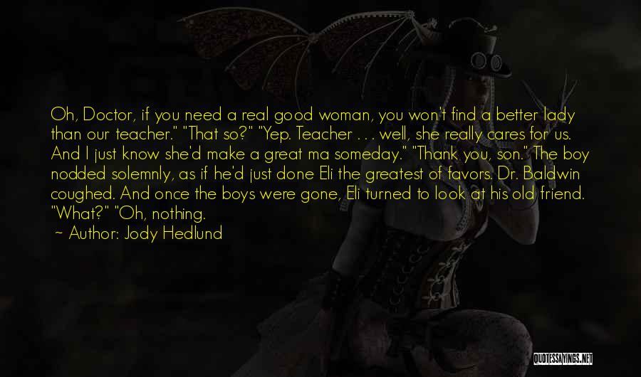 Jody Quotes By Jody Hedlund