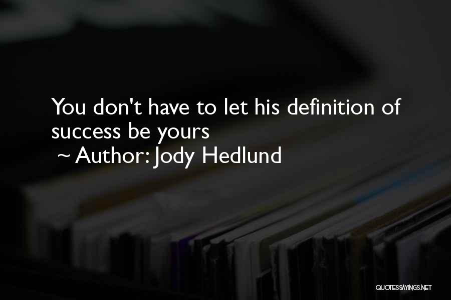 Jody Quotes By Jody Hedlund