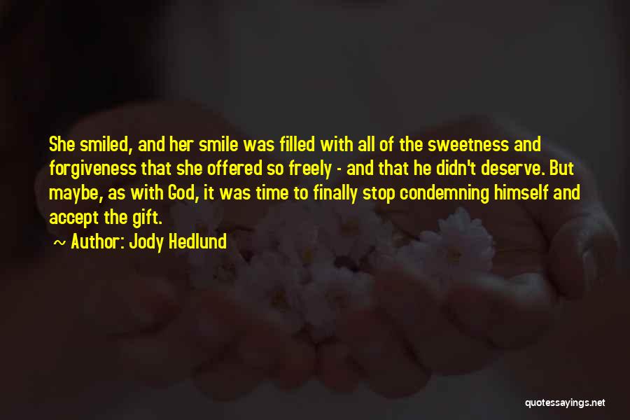 Jody Quotes By Jody Hedlund