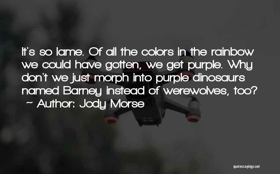 Jody Quotes By Jody Morse