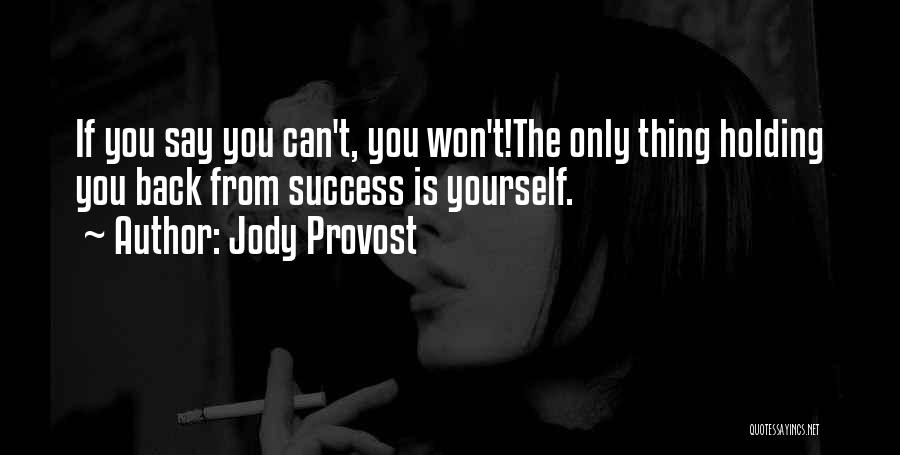 Jody Quotes By Jody Provost