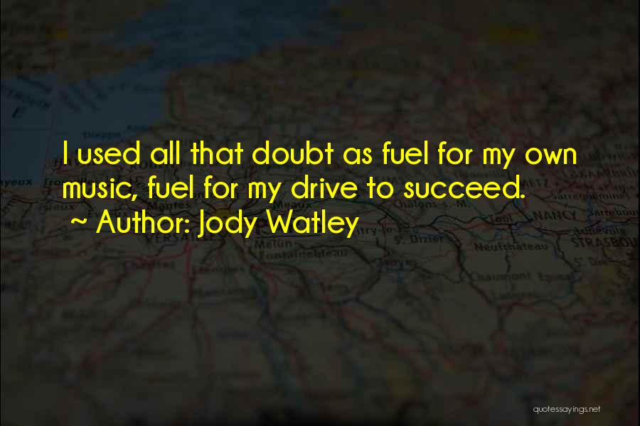 Jody Quotes By Jody Watley