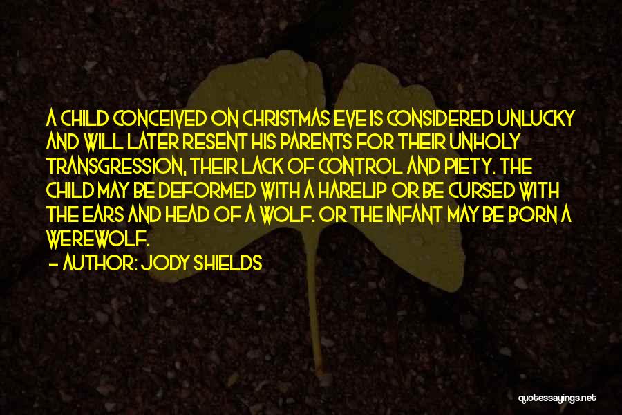 Jody Shields Quotes 413928