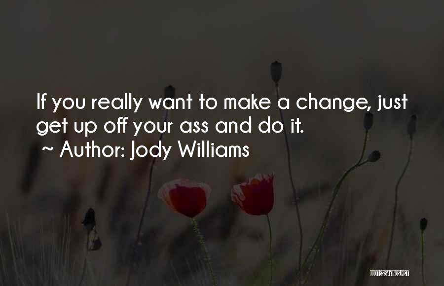 Jody Williams Quotes 781875