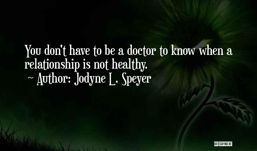 Jodyne L. Speyer Quotes 2213302