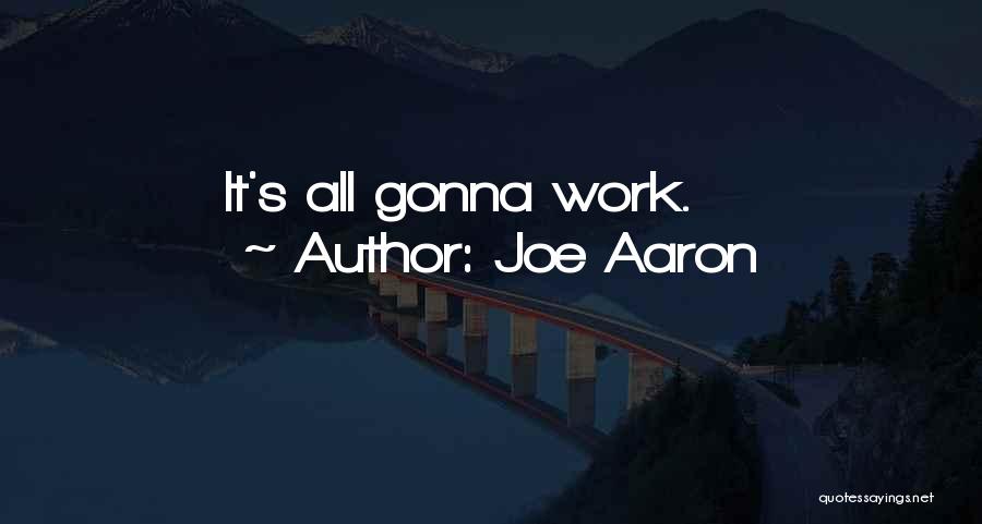 Joe Aaron Quotes 663895