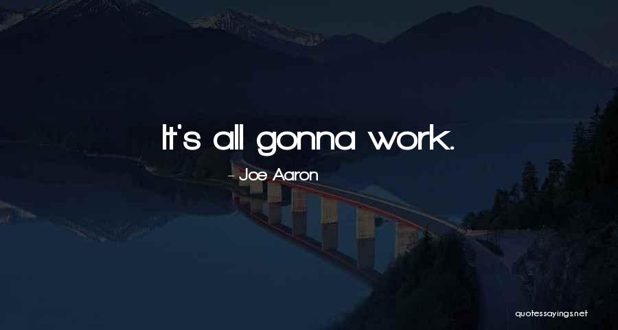 Joe Aaron Quotes 663895