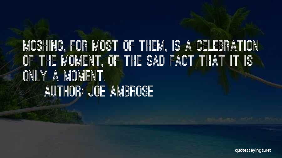 Joe Ambrose Quotes 2039259