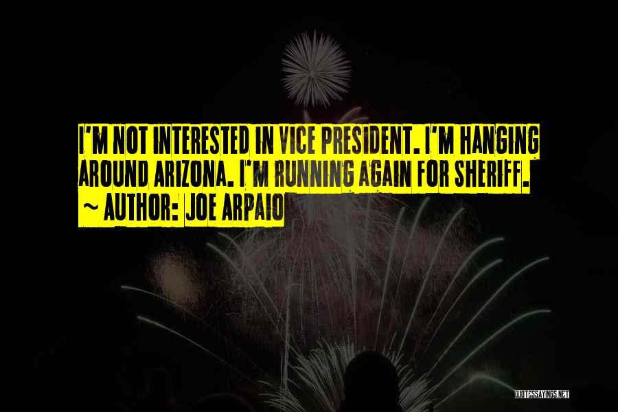 Joe Arpaio Quotes 216283