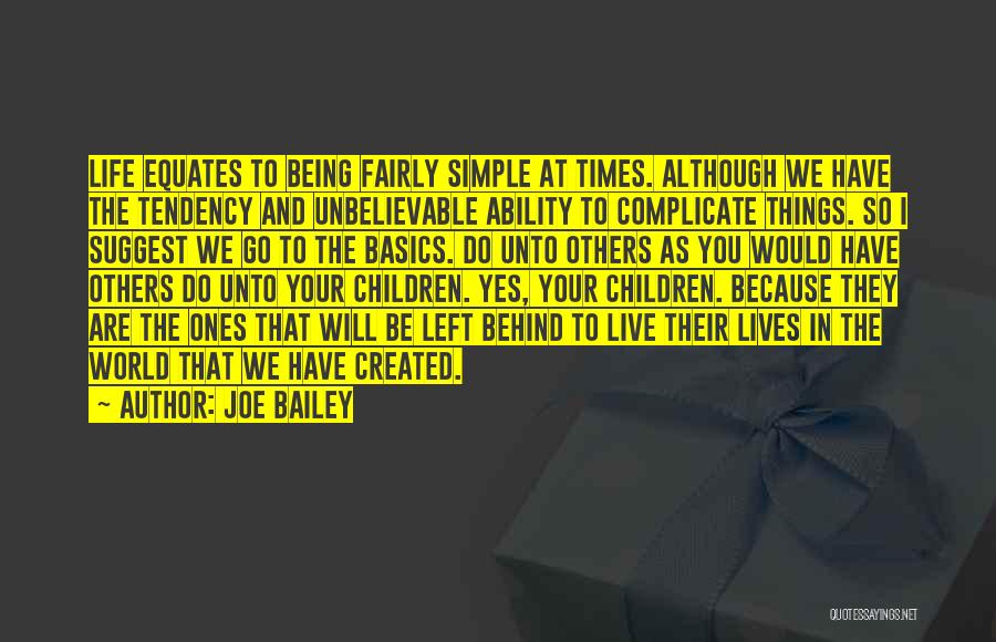 Joe Bailey Quotes 479299