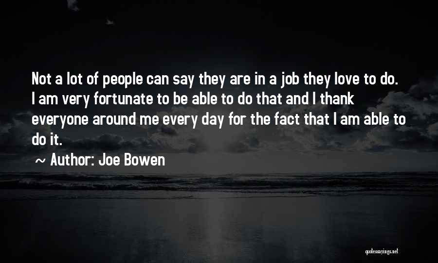 Joe Bowen Quotes 1972616