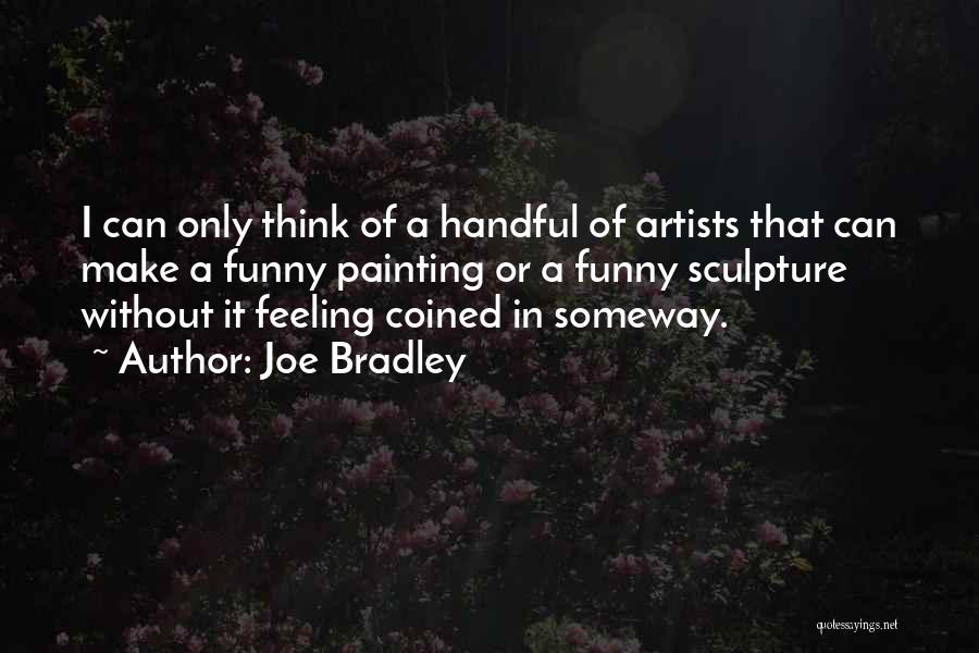 Joe Bradley Quotes 2044643