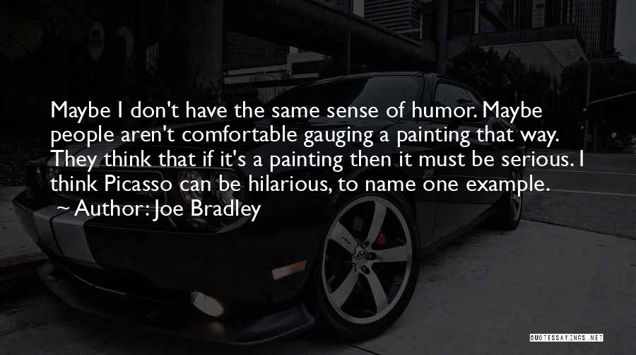 Joe Bradley Quotes 666083