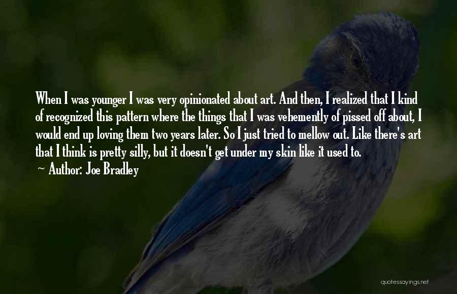 Joe Bradley Quotes 920345