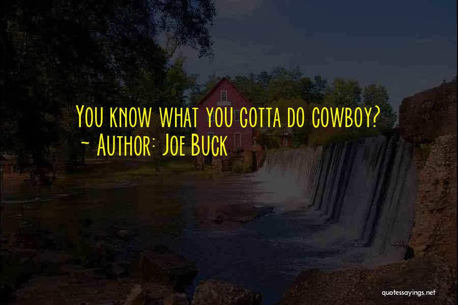 Joe Buck Quotes 450973