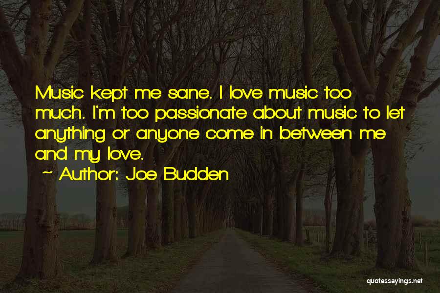 Joe Budden Love Quotes By Joe Budden