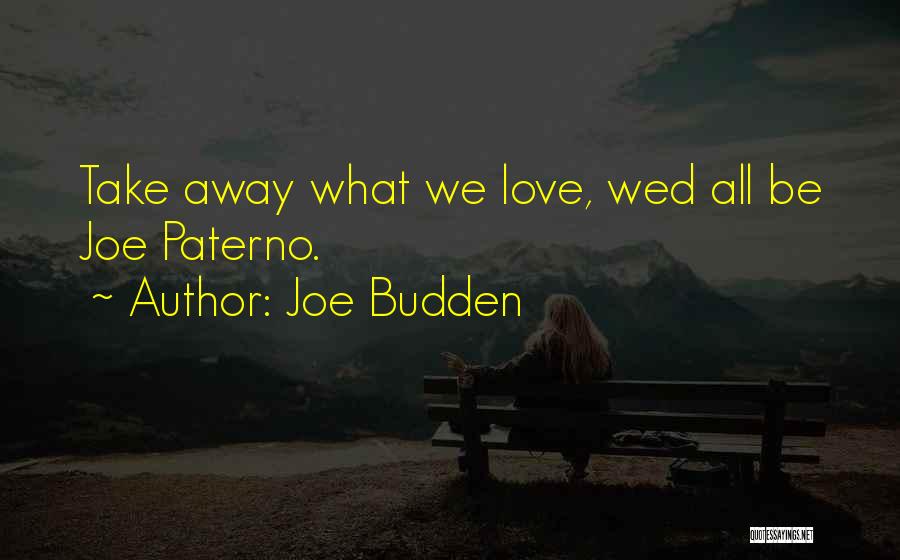 Joe Budden Love Quotes By Joe Budden