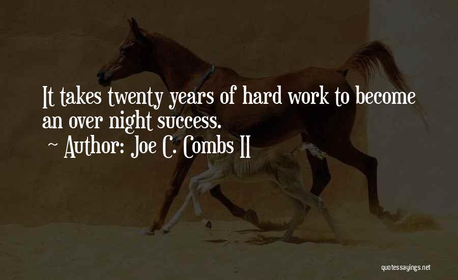 Joe C. Combs II Quotes 1570678