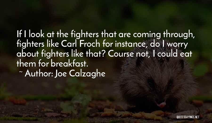 Joe Calzaghe Quotes 1465428