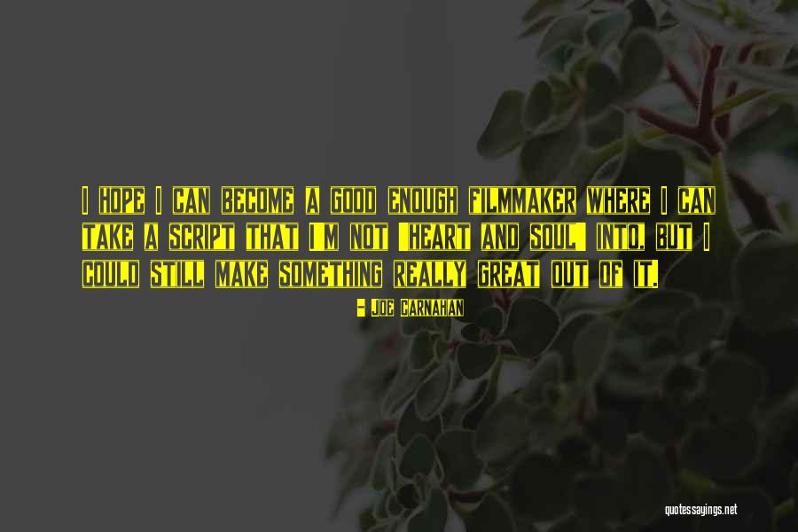 Joe Carnahan Quotes 1145048 Joe Carnahan Quotes 1145048
