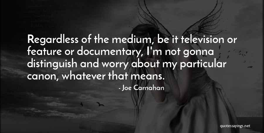 Joe Carnahan Quotes 519515 Joe Carnahan Quotes 519515