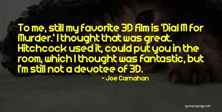 Joe Carnahan Quotes 808838 Joe Carnahan Quotes 808838