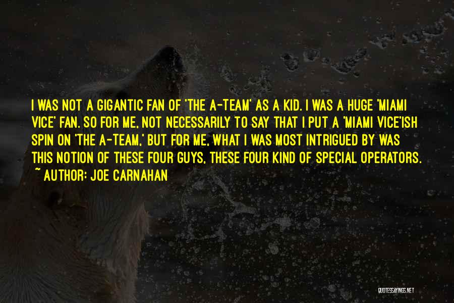 Joe Carnahan Quotes 932406