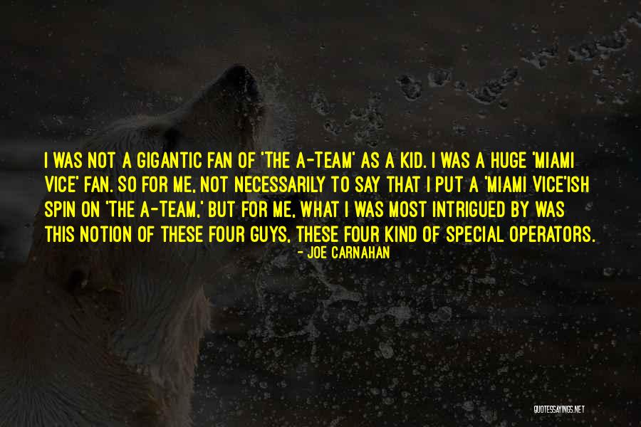 Joe Carnahan Quotes 932406