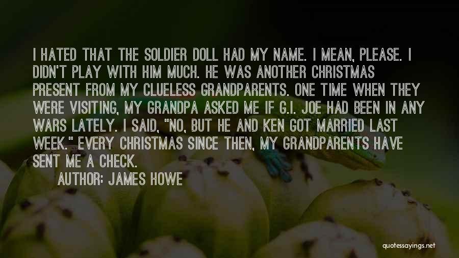 Joe Christmas Quotes By James Howe