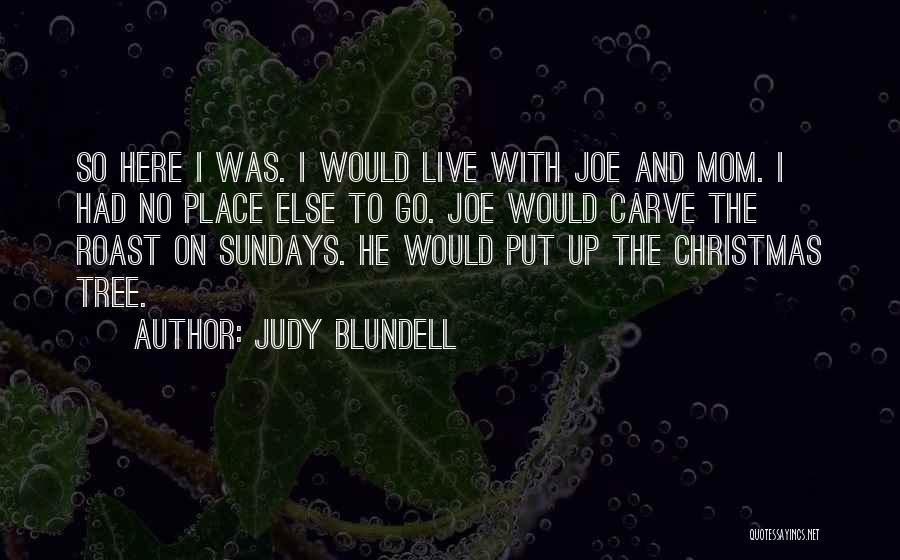 Joe Christmas Quotes By Judy Blundell