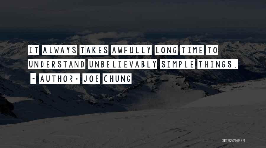 Joe Chung Quotes 253918