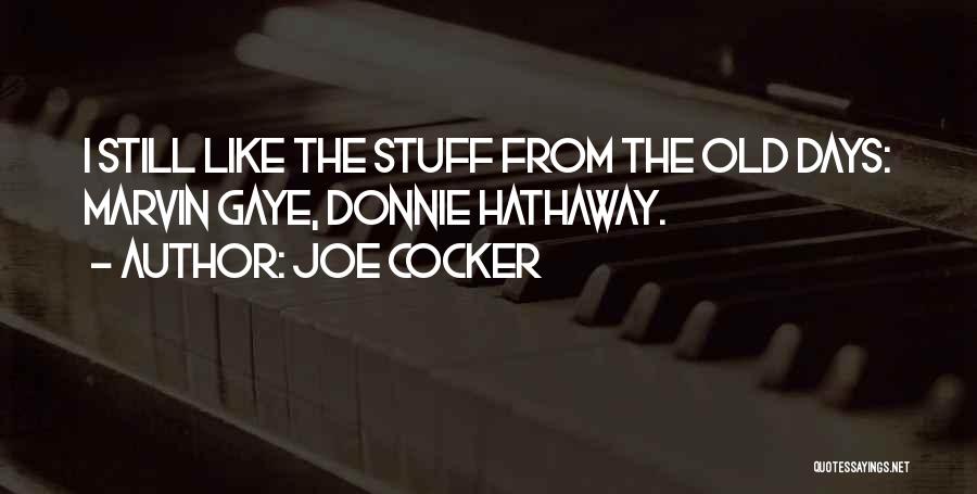 Joe Cocker Quotes 1068869