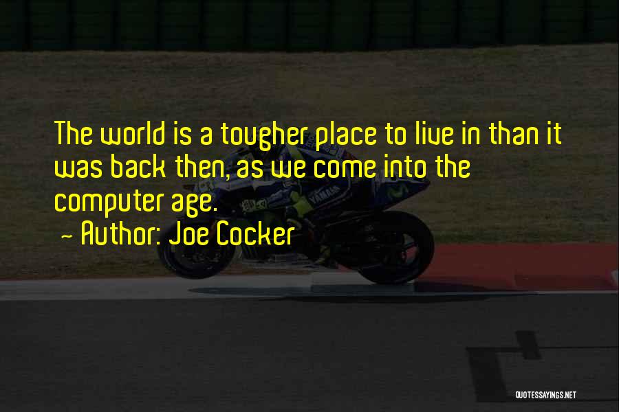 Joe Cocker Quotes 439500