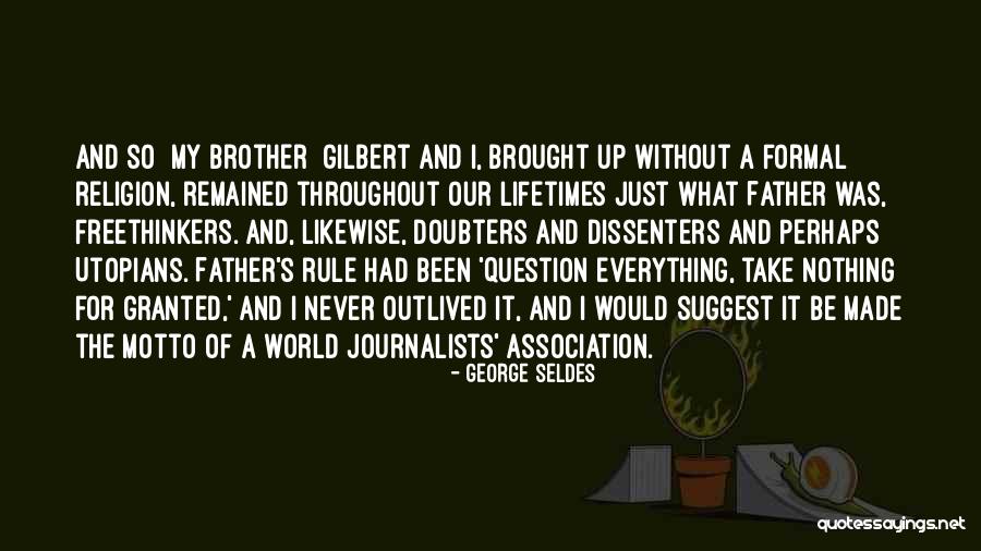 Joe Coulombe Quotes By George Seldes Joe Coulombe Quotes By George Seldes