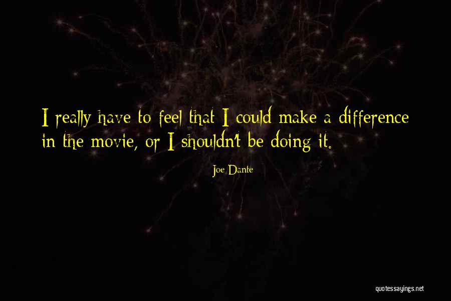 Joe Dante Quotes 1674856 Joe Dante Quotes 1674856
